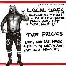 Local Oafs : Local Oafs - The Pricks